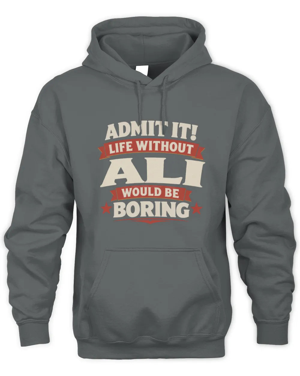 ALI P4 KT003 Personalized Funny Quote Apparel “Life Without NAME Would Be Boring” - Unisex Hoodie - Charcoal