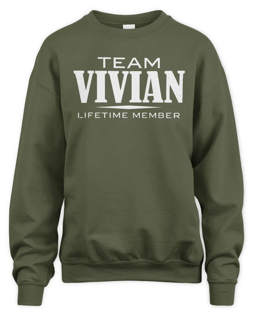VIVIAN BL62-K4-128 - Personalized “Team NAME Lifetime Member” - Unisex Sweatshirt - Military Green