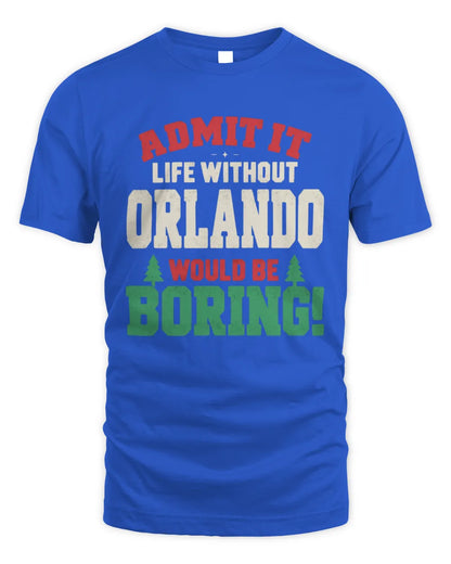 ORLANDO P5 TH08 Christmas T-Shirt – “Life Without NAME Would Be Boring” - Unisex Standard T-Shirt - Royal