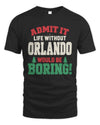 ORLANDO P5 TH08 Christmas T-Shirt – “Life Without NAME Would Be Boring”