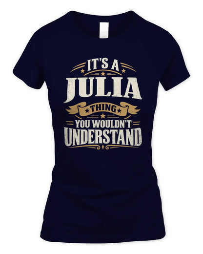 JULIA P08 TH51 - Personalized “It’s a/an [NAME] Thing – You Wouldn’t Understand” Shirt - Women's Standard T-Shirt - Navy