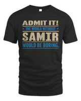 SAMIR TP68-K2-968 – Personalized Funny Quote Apparel “The World Without NAME Would Be Boring” - Unisex Standard T-Shirt - Black
