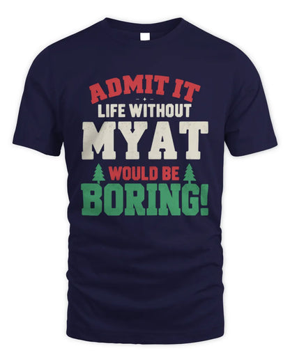 MYAT P5 TH08 Christmas T-Shirt – “Life Without NAME Would Be Boring” - Unisex Standard T-Shirt - Navy