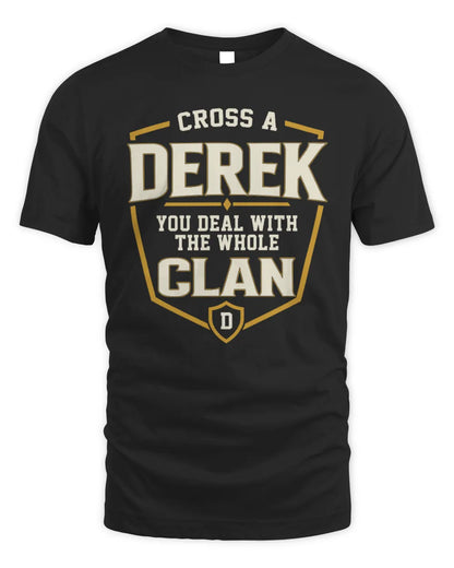 DEREK NT1-K008 Cross A/An NAME, You Deal With the Whole Clan | Personalized Vintage T-Shirt - Unisex Standard T-Shirt - Black