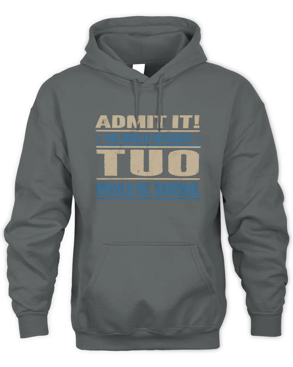 TUO TP68-K2-968 – Personalized Funny Quote Apparel “The World Without NAME Would Be Boring” - Unisex Hoodie - Charcoal