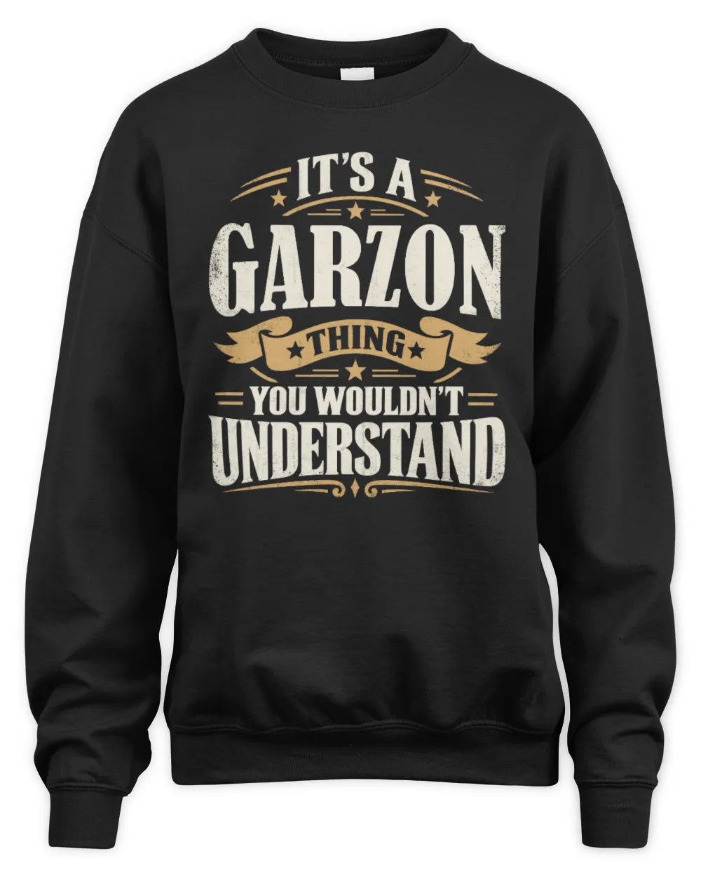 GARZON P08 TH51 - Personalized “It’s a/an [NAME] Thing – You Wouldn’t Understand” Shirt - Unisex Sweatshirt - Black