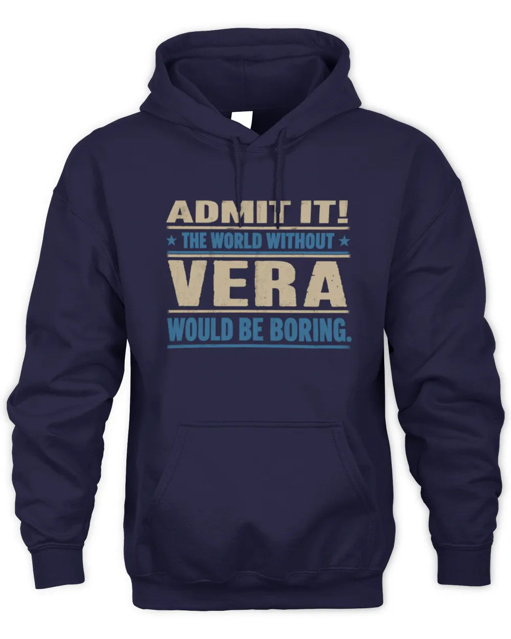 VERA TP68-K2-968 – Personalized Funny Quote Apparel “The World Without NAME Would Be Boring” - Unisex Hoodie - Navy