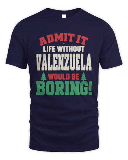 VALENZUELA P5 TH08 Christmas T-Shirt – “Life Without NAME Would Be Boring” - Unisex Standard T-Shirt - Navy