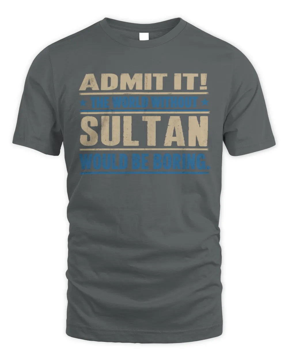 SULTAN TP68-K2-968 – Personalized Funny Quote Apparel “The World Without NAME Would Be Boring” - Unisex Standard T-Shirt - Charcoal