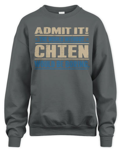 CHIEN TP68-K2-968 – Personalized Funny Quote Apparel “The World Without NAME Would Be Boring” - Unisex Sweatshirt - Charcoal