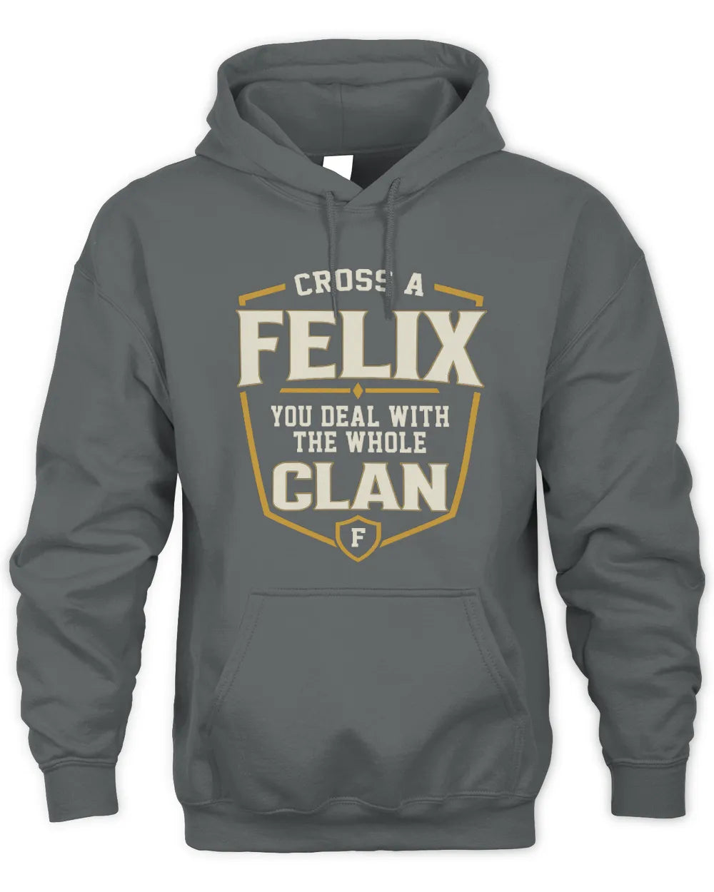 FELIX NT1-K008 Cross A/An NAME, You Deal With the Whole Clan | Personalized Vintage T-Shirt - Unisex Hoodie - Charcoal