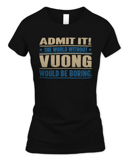 VUONG TP68-K2-968 – Personalized Funny Quote Apparel “The World Without NAME Would Be Boring” - Women's Standard T-Shirt - Black