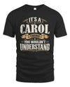 CAROL P08 TH51 - Personalized “It’s a/an [NAME] Thing – You Wouldn’t Understand” Shirt