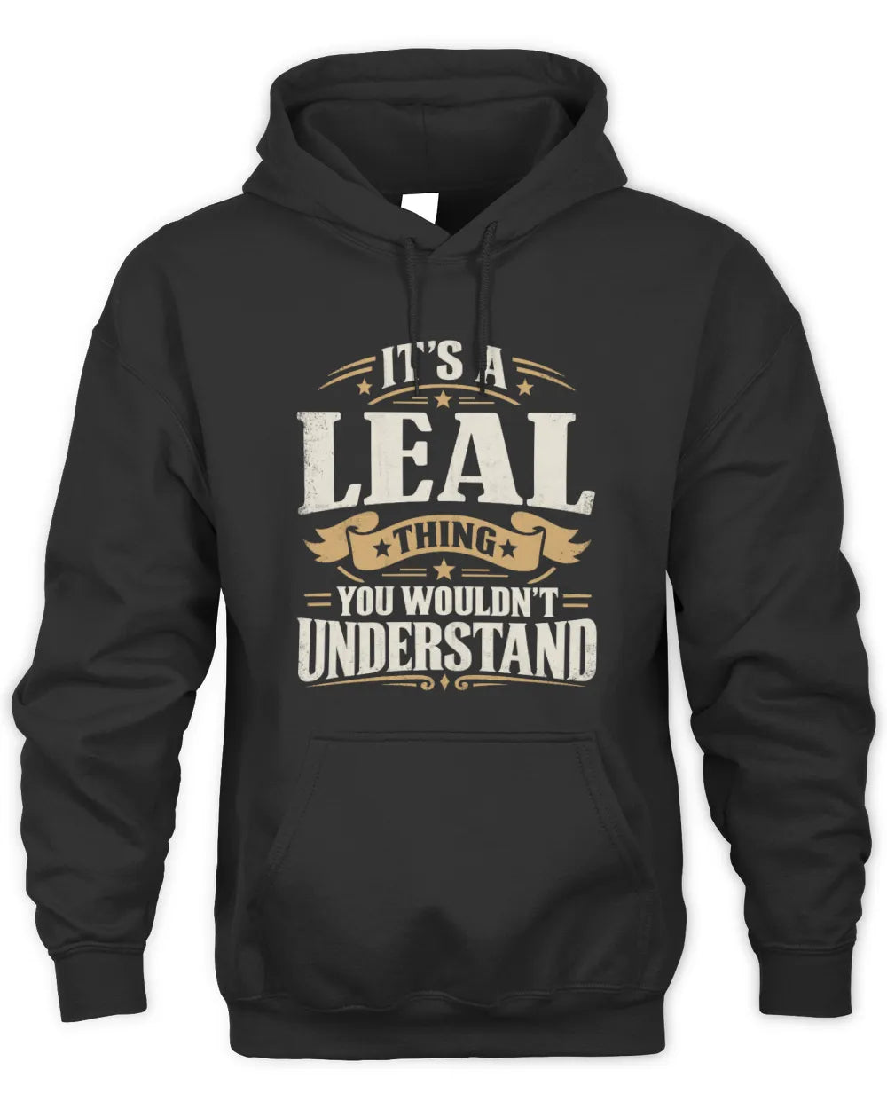 LEAL P08 TH51 - Personalized “It’s a/an [NAME] Thing – You Wouldn’t Understand” Shirt - Unisex Hoodie - Black