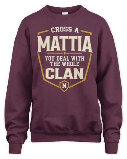 MATTIA NT1-K008 Cross A/An NAME, You Deal With the Whole Clan | Personalized Vintage T-Shirt - Unisex Sweatshirt - Maroon