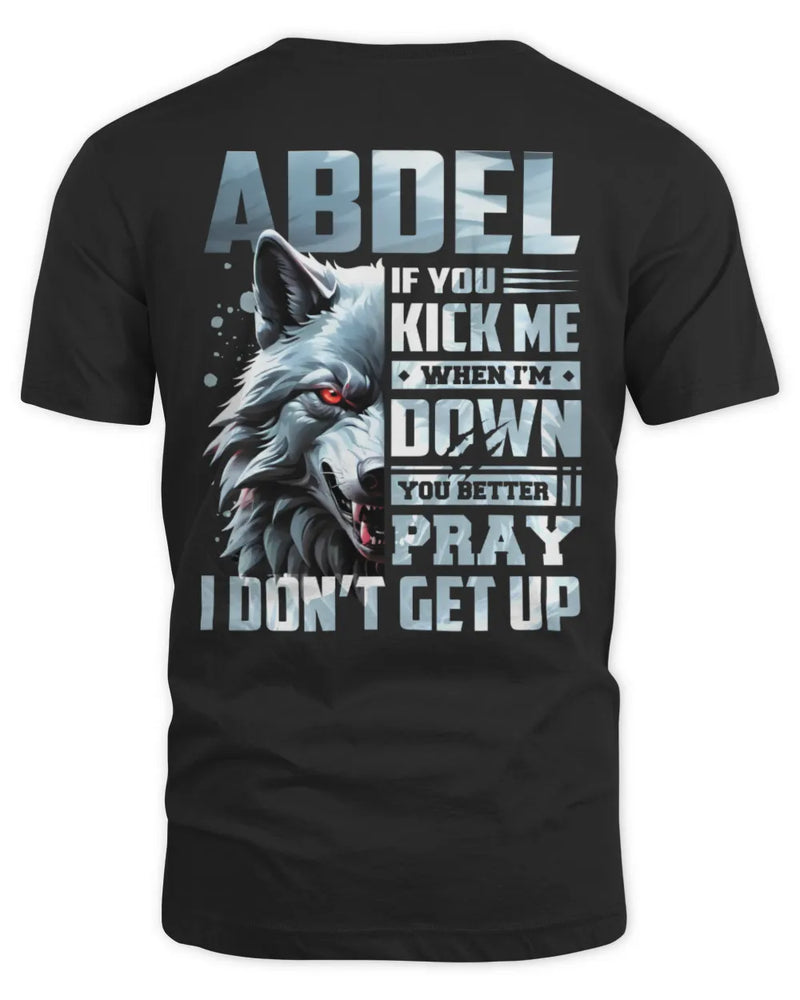 ABDEL AP62-K4-666 - Personalized Fierce Wolf Quote Apparel “If You Kick Me When I’m Down, You Better Pray I Don’t Get Up” - Unisex Standard T-Shirt - Black