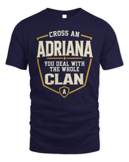 ADRIANA NT1-K008 Cross A/An NAME, You Deal With the Whole Clan | Personalized Vintage T-Shirt - Unisex Standard T-Shirt - Navy