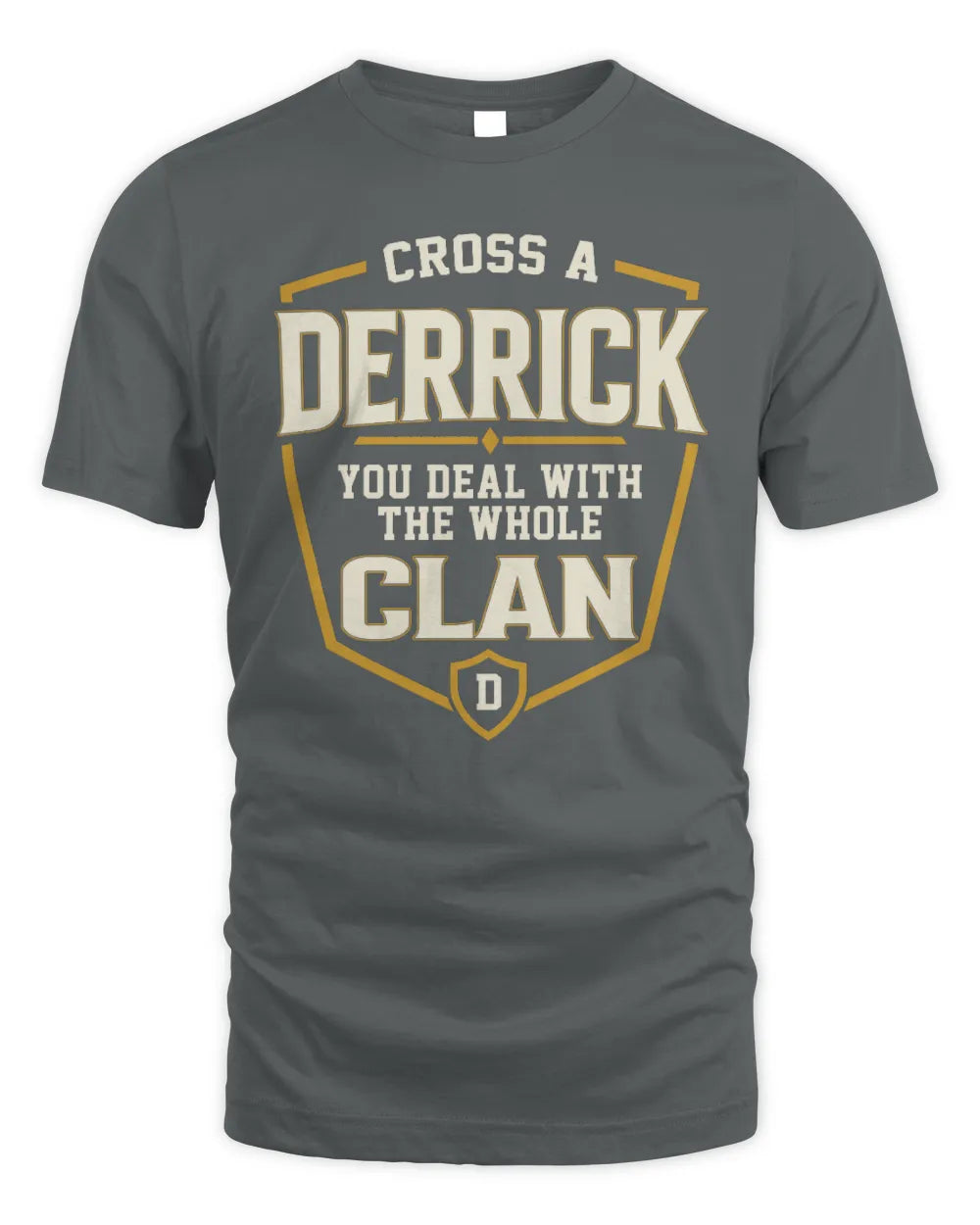 DERRICK NT1-K008 Cross A/An NAME, You Deal With the Whole Clan | Personalized Vintage T-Shirt - Unisex Standard T-Shirt - Charcoal