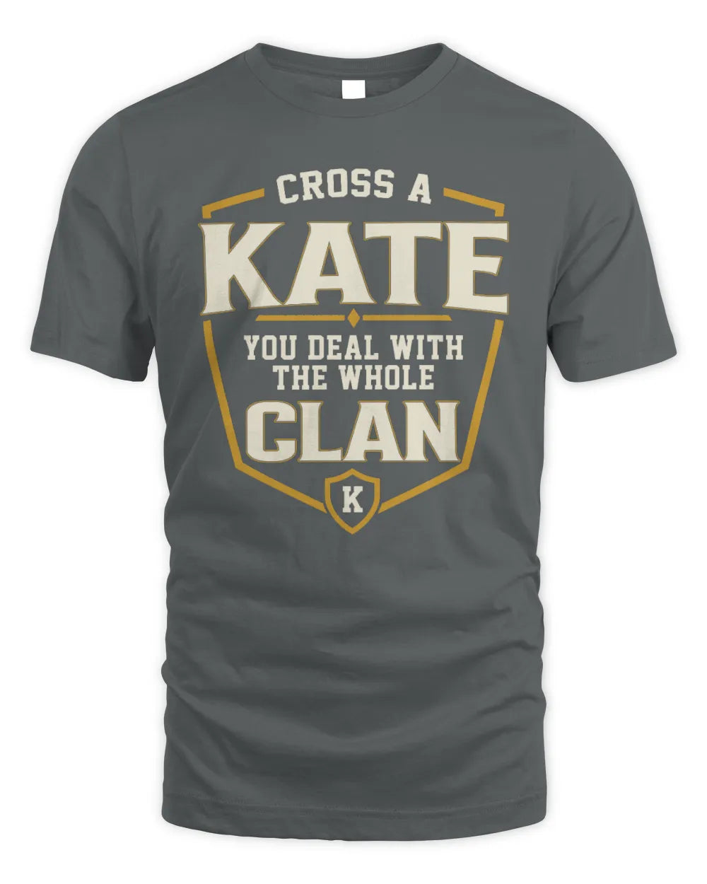 KATE NT1-K008 Cross A/An NAME, You Deal With the Whole Clan | Personalized Vintage T-Shirt - Unisex Standard T-Shirt - Charcoal