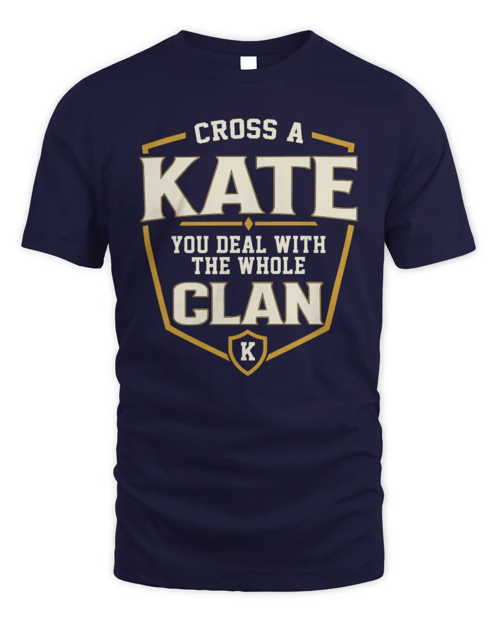 KATE NT1-K008 Cross A/An NAME, You Deal With the Whole Clan | Personalized Vintage T-Shirt - Unisex Standard T-Shirt - Navy