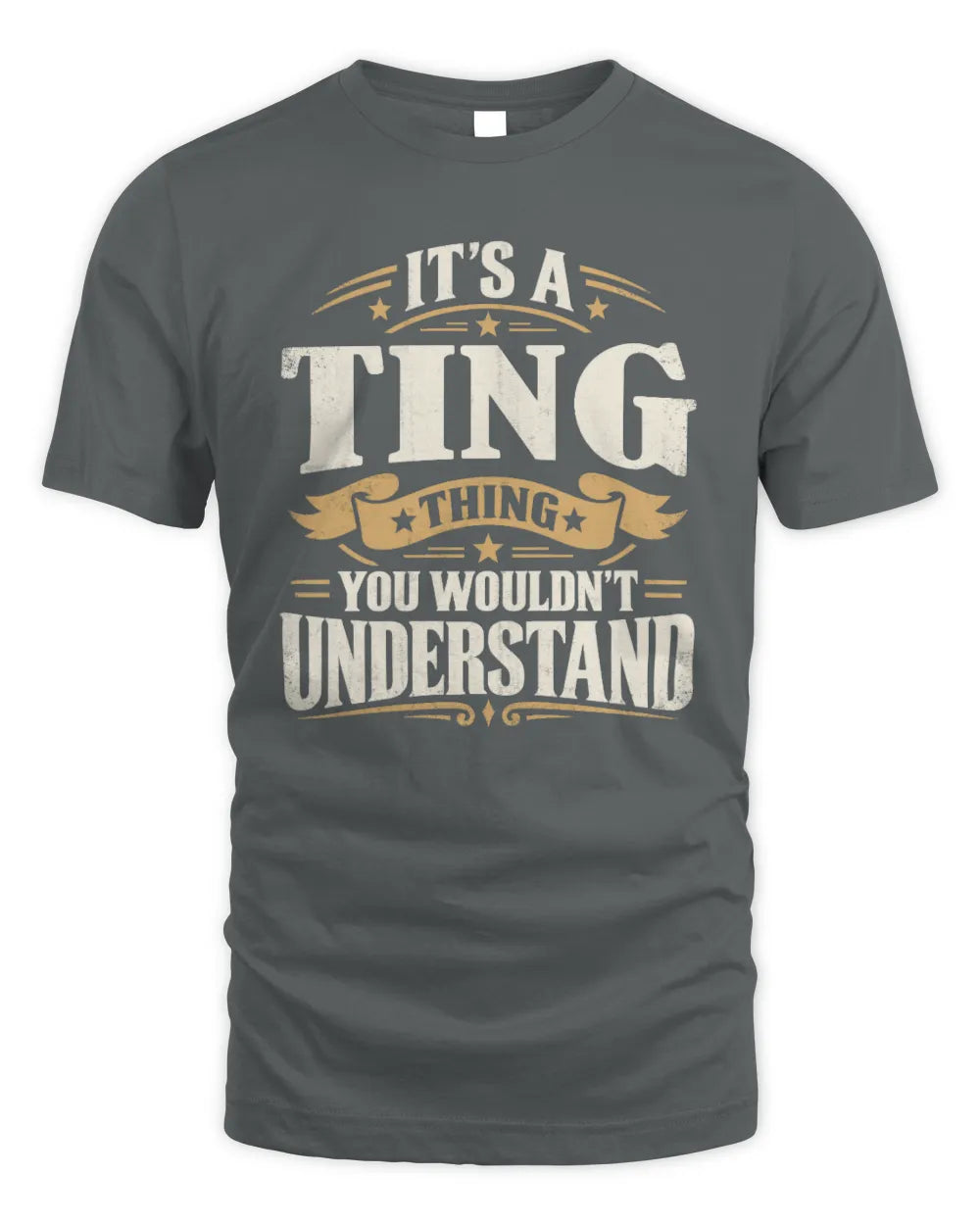 TING P08 TH51 - Personalized “It’s a/an [NAME] Thing – You Wouldn’t Understand” Shirt - Unisex Standard T-Shirt - Charcoal