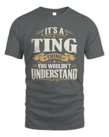 TING P08 TH51 - Personalized “It’s a/an [NAME] Thing – You Wouldn’t Understand” Shirt - Unisex Standard T-Shirt - Charcoal
