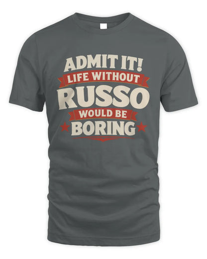 RUSSO P4 KT003 Personalized Funny Quote Apparel “Life Without NAME Would Be Boring” - Unisex Standard T-Shirt - Charcoal