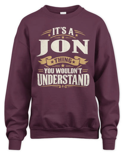 JON P08 TH51 - Personalized “It’s a/an [NAME] Thing – You Wouldn’t Understand” Shirt - Unisex Sweatshirt - Maroon