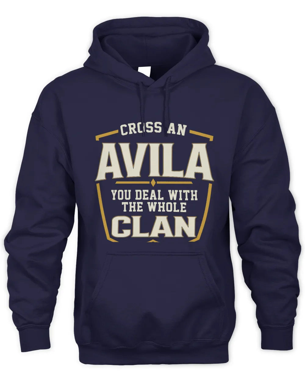 AVILA NT1-K008 Cross A/An NAME, You Deal With the Whole Clan | Personalized Vintage T-Shirt - Unisex Hoodie - Navy