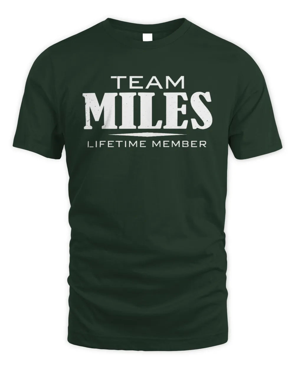 MILES BL62-K4-128 - Personalized “Team NAME Lifetime Member” - Unisex Standard T-Shirt - Forest Green