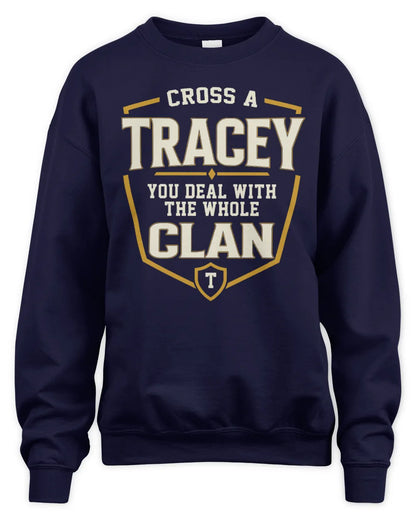 TRACEY NT1-K008 Cross A/An NAME, You Deal With the Whole Clan | Personalized Vintage T-Shirt - Unisex Sweatshirt - Navy