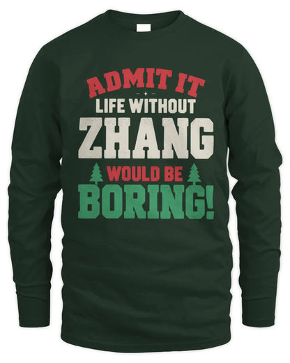 ZHANG P5 TH08 Christmas T-Shirt – “Life Without NAME Would Be Boring” - Men's Long Sleeved T-Shirt - Forest Green