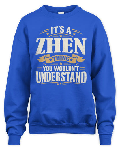 ZHEN P08 TH51 - Personalized “It’s a/an [NAME] Thing – You Wouldn’t Understand” Shirt - Unisex Sweatshirt - Royal