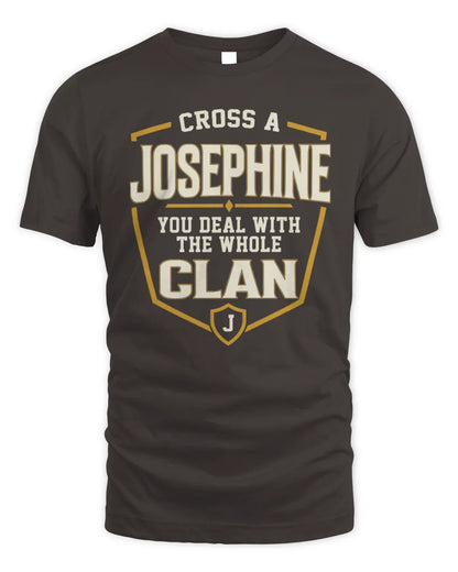 JOSEPHINE NT1-K008 Cross A/An NAME, You Deal With the Whole Clan | Personalized Vintage T-Shirt - Unisex Standard T-Shirt - Dark Chocolate