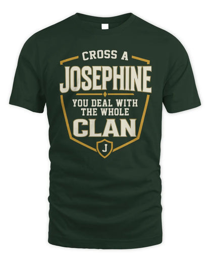 JOSEPHINE NT1-K008 Cross A/An NAME, You Deal With the Whole Clan | Personalized Vintage T-Shirt - Unisex Standard T-Shirt - Forest Green
