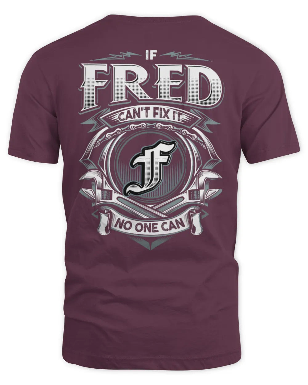 FRED AP81-K4-626 - Personalized Ahmed Quote Apparel “If Ahmed Can't Fix It, No One Can” - Unisex Standard T-Shirt - Maroon