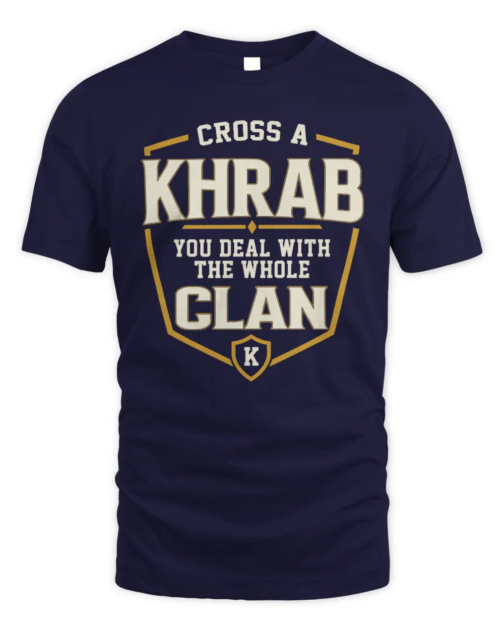 KHRAB NT1-K008 Cross A/An NAME, You Deal With the Whole Clan | Personalized Vintage T-Shirt - Unisex Standard T-Shirt - Navy