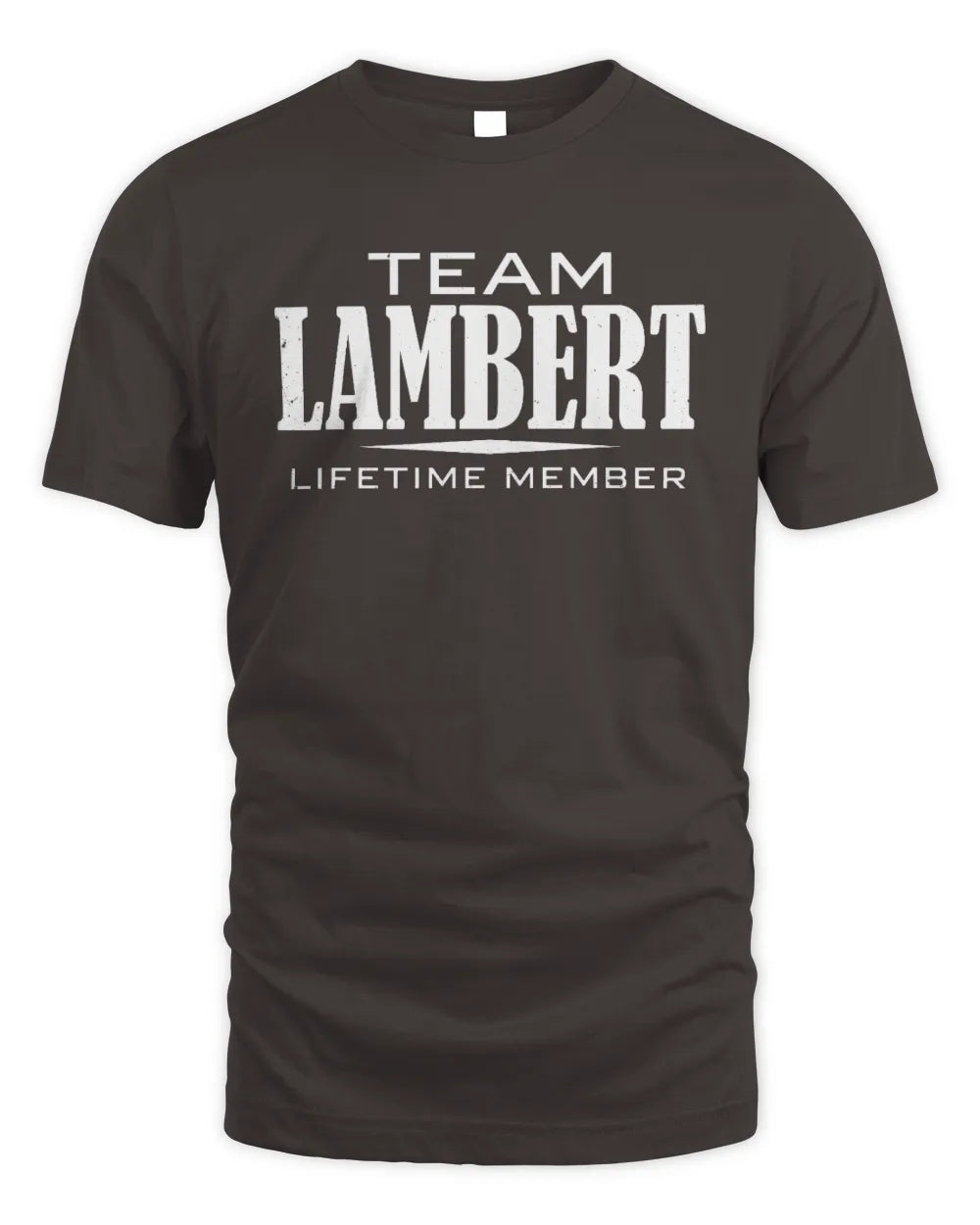 LAMBERT BL62-K4-128 - Personalized “Team NAME Lifetime Member” - Unisex Standard T-Shirt - Dark Chocolate