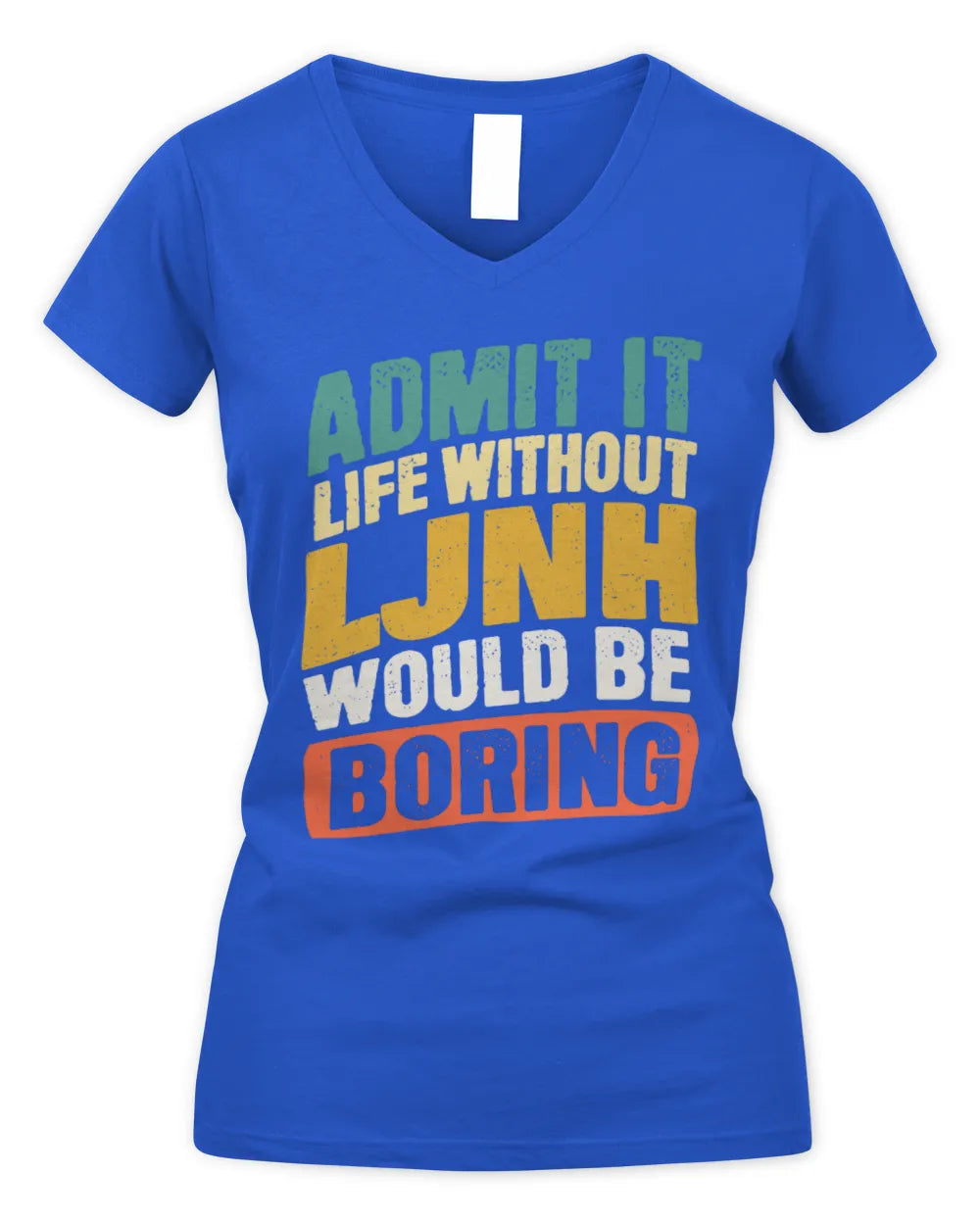 LJNH TP88-K4-229
Personalized Funny Quote Apparel “Life Without NAME Would Be Boring” - Women's V-Neck T-Shirt - Royal