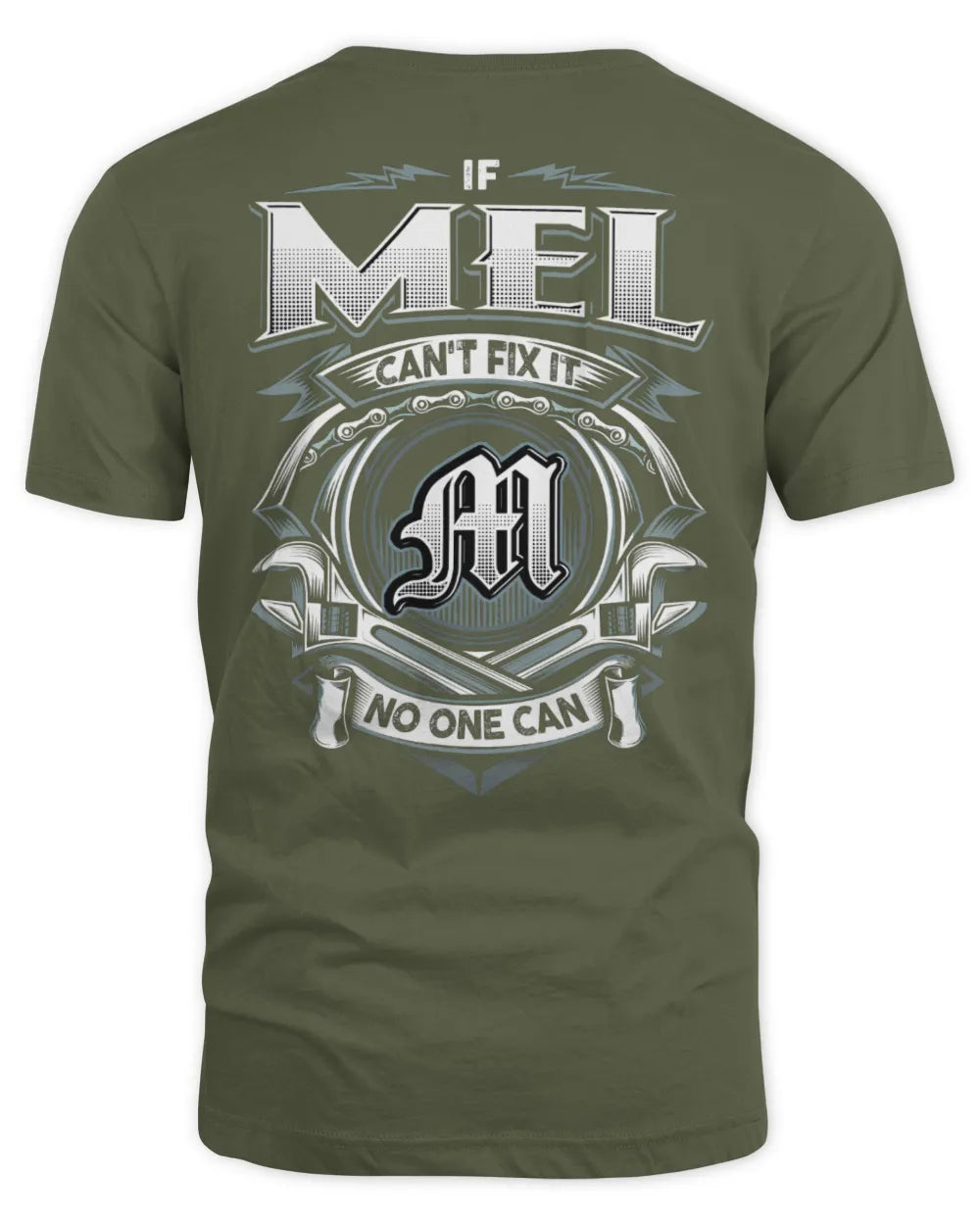 MEL AP81-K4-626 - Personalized Ahmed Quote Apparel “If Ahmed Can't Fix It, No One Can” - Unisex Standard T-Shirt - Military Green