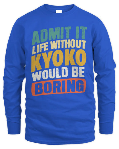 KYOKO TP88-K4-229
Personalized Funny Quote Apparel “Life Without NAME Would Be Boring” - Men's Long Sleeved T-Shirt - Royal