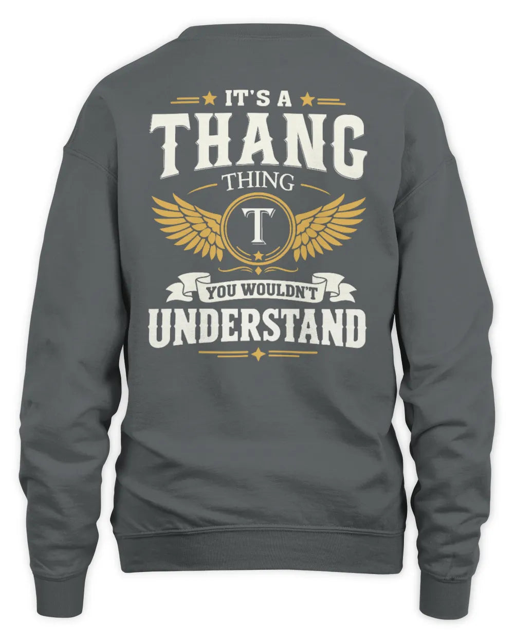 THANG KT06-M008 It’s a [NAME] Thing – You Wouldn’t Understand | Personalized Vintage T-Shirt - Unisex Sweatshirt - Charcoal