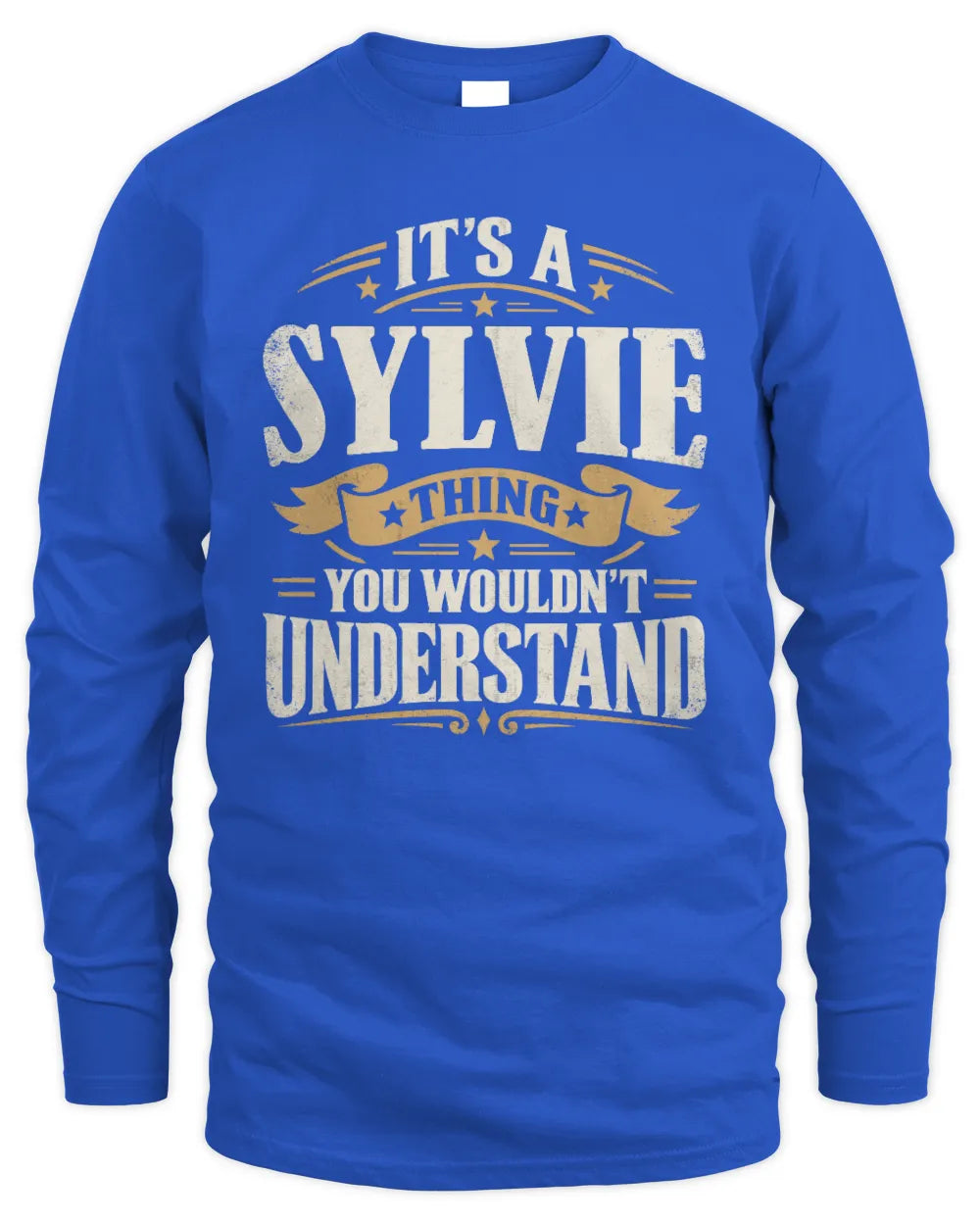 SYLVIE P08 TH51 - Personalized “It’s a/an [NAME] Thing – You Wouldn’t Understand” Shirt - Men's Long Sleeved T-Shirt - Royal