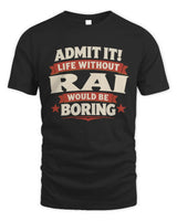 RAI P4 KT003 Personalized Funny Quote Apparel “Life Without NAME Would Be Boring” - Unisex Standard T-Shirt - Black