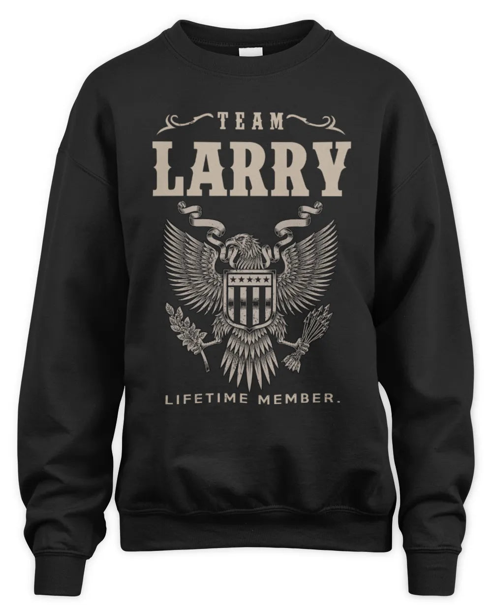 LARRY TP06-K82 – Personalized Classic Style Apparel “Team NAME Lifetime Member” - Unisex Sweatshirt - Black