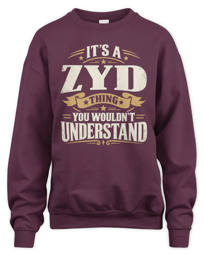 ZYD P08 TH51 - Personalized “It’s a/an [NAME] Thing – You Wouldn’t Understand” Shirt - Unisex Sweatshirt - Maroon