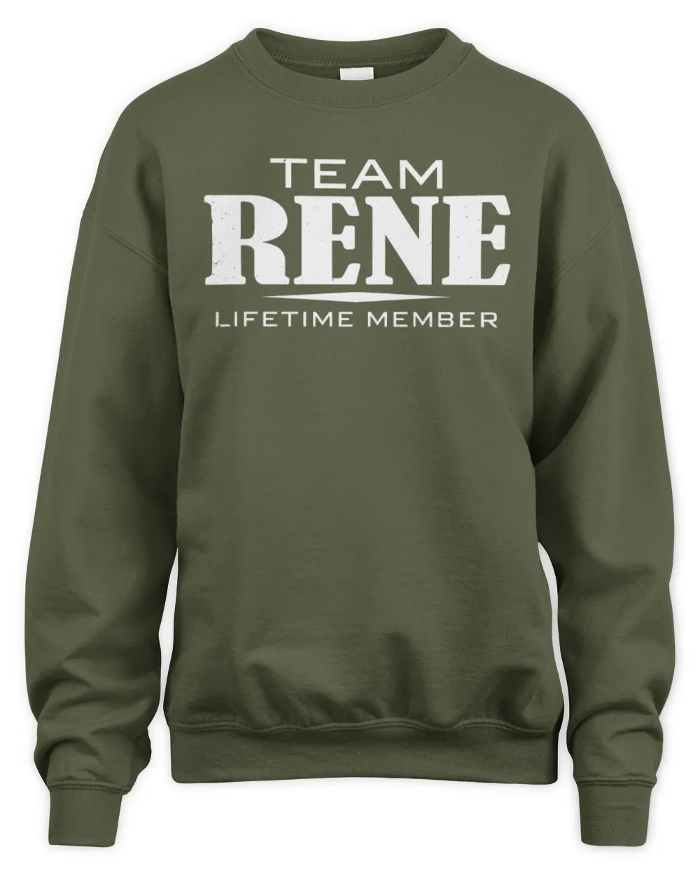 RENE BL62-K4-128 - Personalized “Team NAME Lifetime Member” - Unisex Sweatshirt - Military Green
