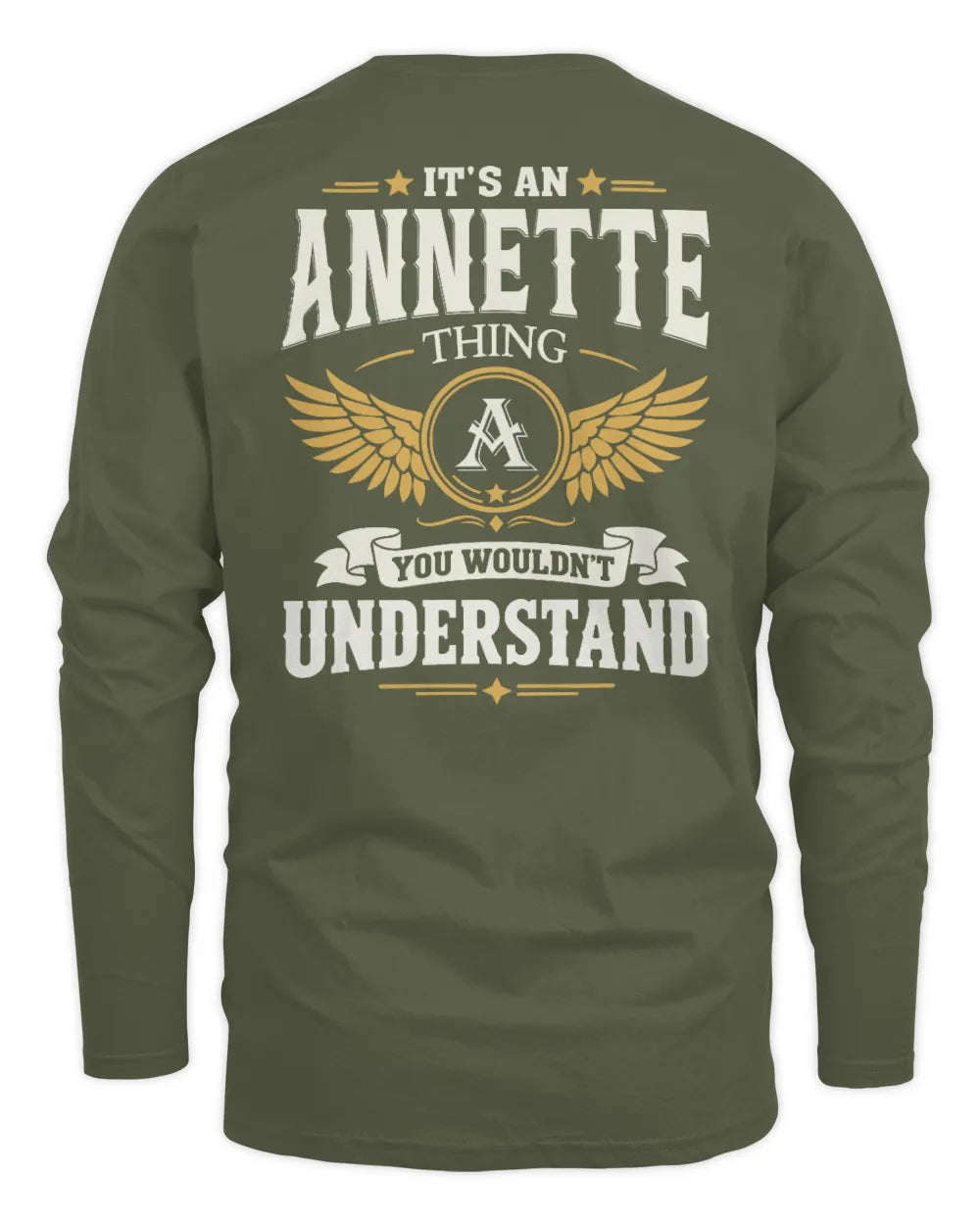 ANNETTE KT06-M008 It’s a [NAME] Thing – You Wouldn’t Understand | Personalized Vintage T-Shirt - Men's Long Sleeved T-Shirt - Military Green