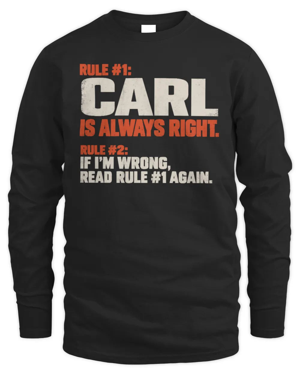 CARL NP1-H006 - Always Right Personalized Name T-Shirt – Funny Custom Name Shirt - Men's Long Sleeved T-Shirt - Black