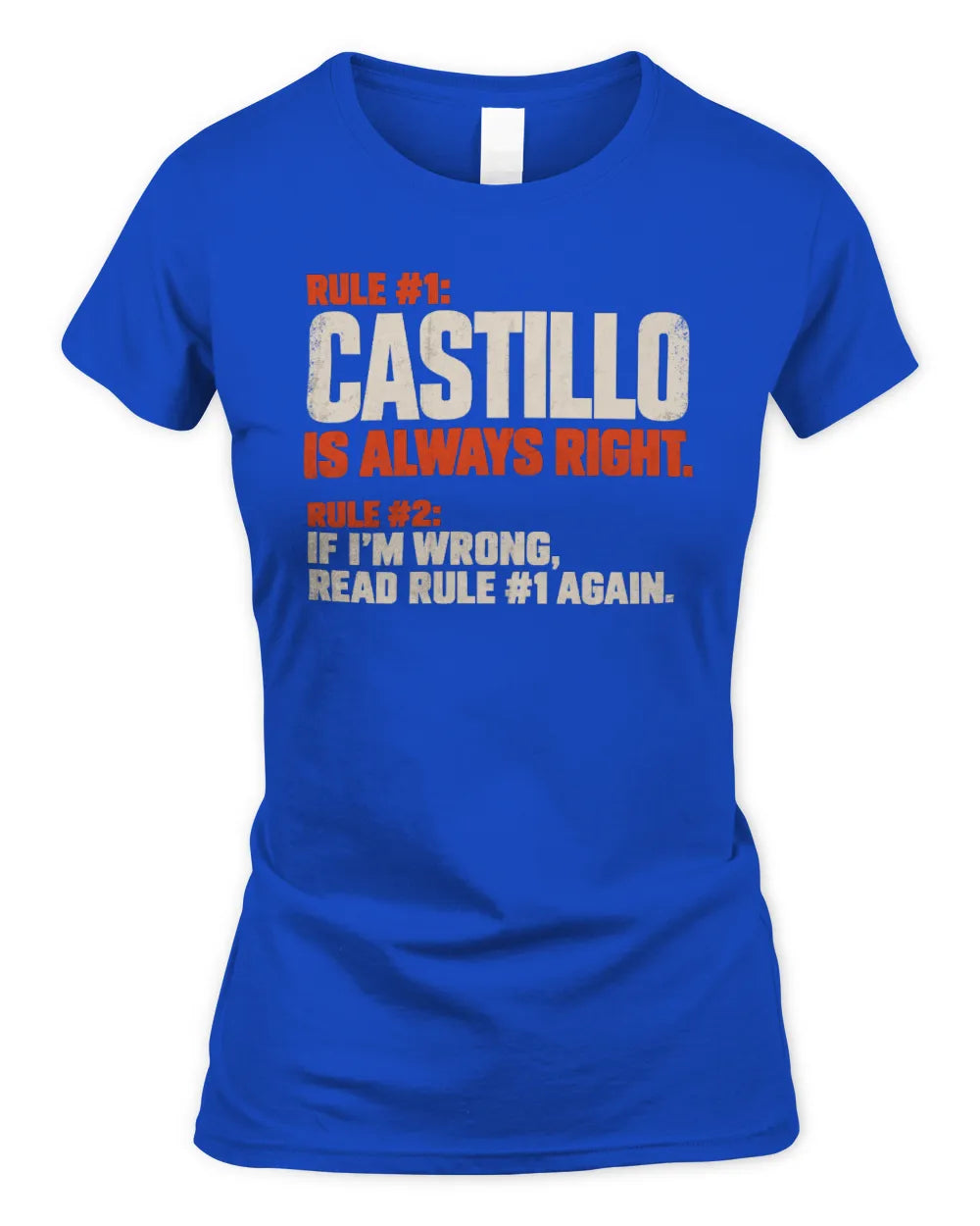 CASTILLO NP1-H006 - Always Right Personalized Name T-Shirt – Funny Custom Name Shirt - Women's Standard T-Shirt - Royal
